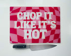 'Chop It Like It's Hot' – Cheeky Slogan Glass Chopping Board