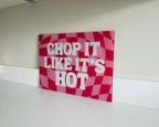 'Chop It Like It's Hot' – Cheeky Slogan Glass Chopping Board