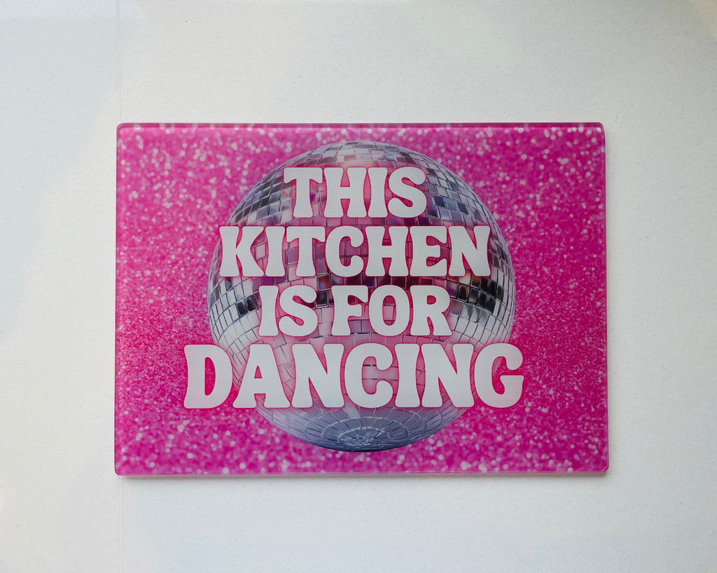 'This Kitchen is for Dancing' – Cheeky Slogan Glass Chopping Board