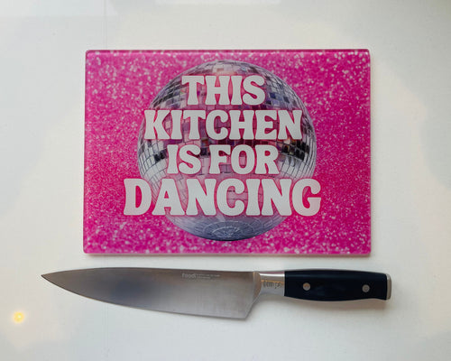 'This Kitchen is for Dancing' – Cheeky Slogan Glass Chopping Board